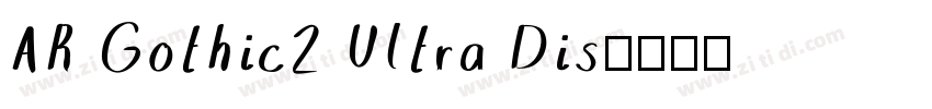AR Gothic2 Ultra Dis字体转换